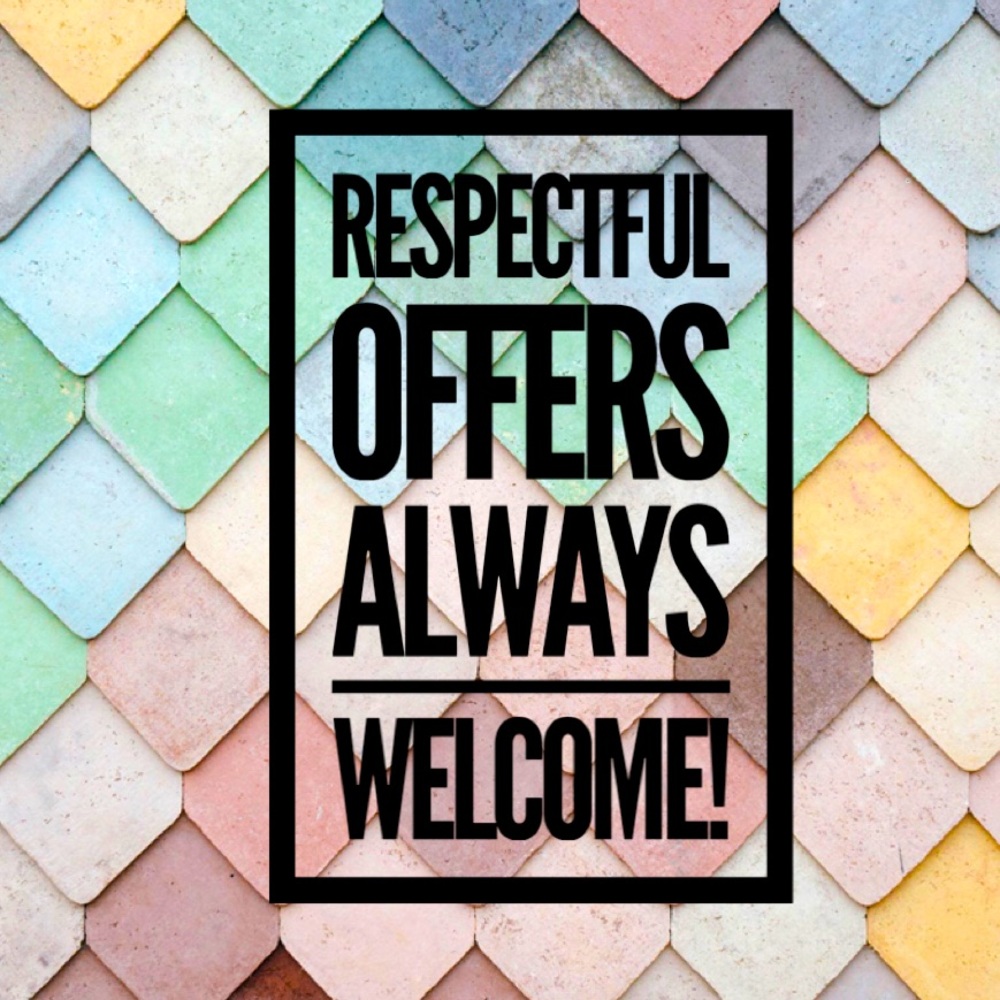 Respectful Offers Always Considered!
